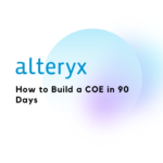 Step-by-step guide to building a Center of Excellence in just 90 days.