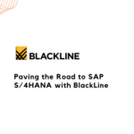 Paving the Road to SAP S/4HANA with BlackLine