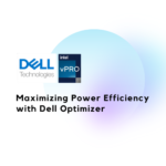 Maximize power efficiency with Dell Optimizer.